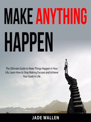 cover image of Make Anything Happen
